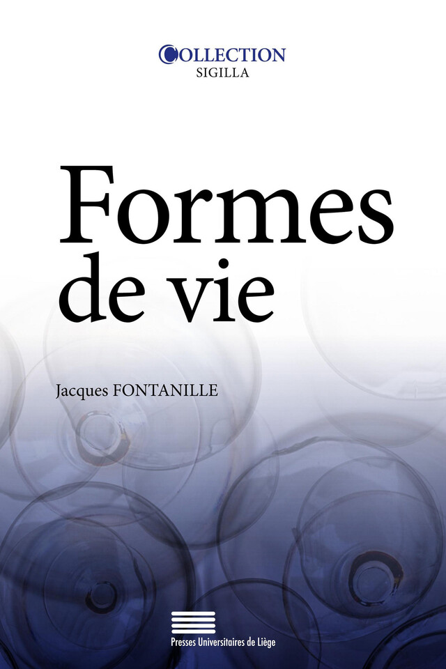 Formes de vie - Jacques Fontanille - Presses universitaires de Liège