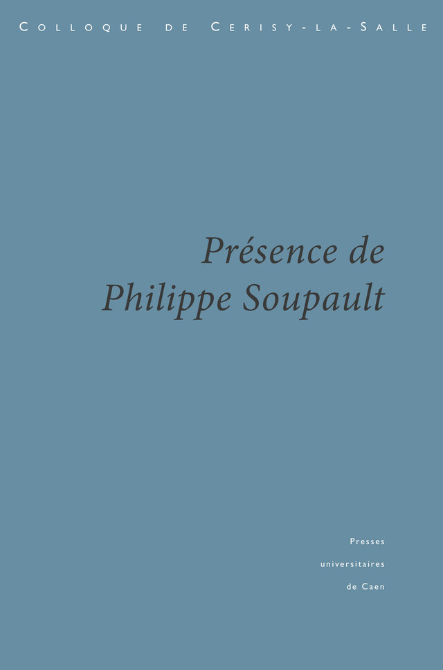Présence de Philippe Soupault -  - Presses universitaires de Caen