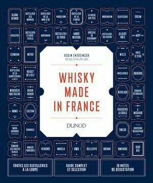 Whisky Made in France - Robin Entreinger - Dunod