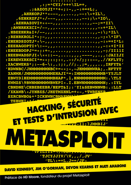Hacking, sécurité et tests d'intrusion avec Metasploit - David Kennedy, Jim O'Gorman, Devon Kearns, Mati Aharoni - Pearson