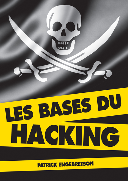 Les bases du hacking - Patrick Engebretson - Pearson