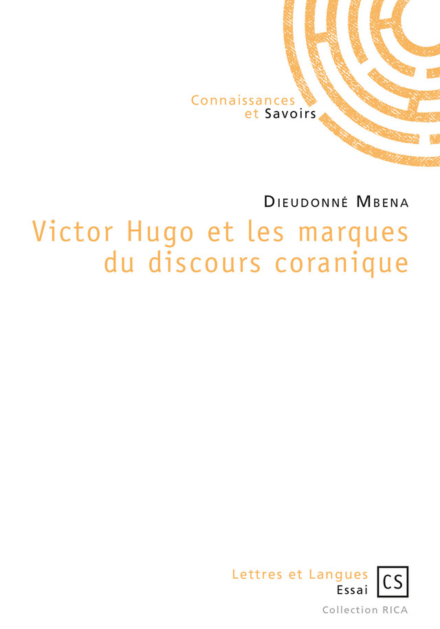 Victor Hugo et les marques du discours coranique - Dieudonné Mbena - Connaissances & Savoirs