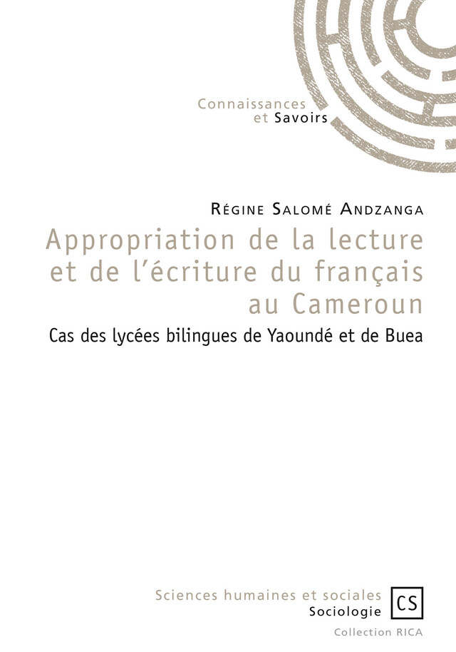 Appropriation de la lecture et de l'écriture du français au Cameroun - Régine Salomé Andzanga - Connaissances & Savoirs