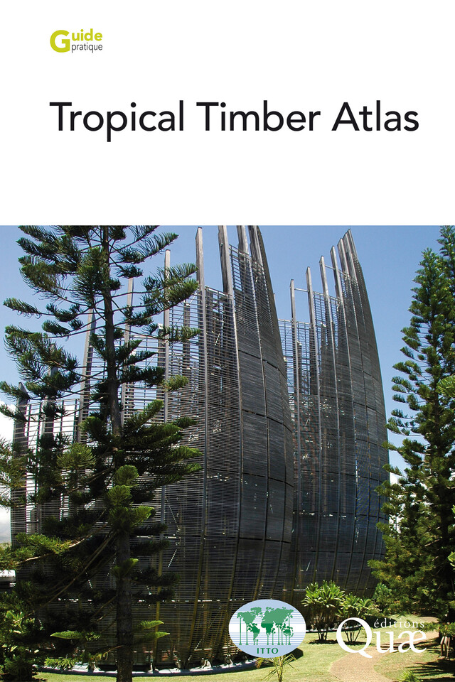 Tropical Timber Atlas - Jean-Claude Cerre, Jean Gérard, Daniel Guibal, Sébastien Paradis - Quæ