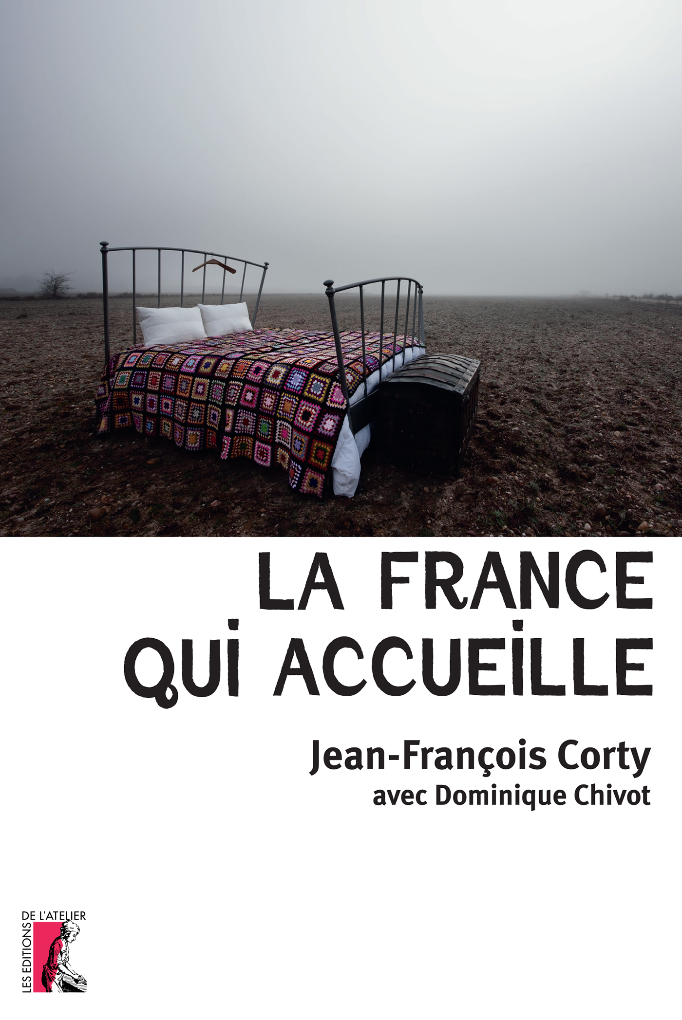 La France qui accueille - Jean-François Corty, Dominique Chivot - Éditions de l'Atelier