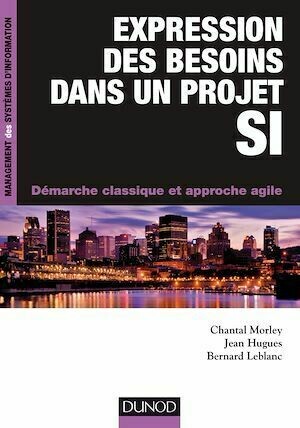 Expression des besoins dans un projet SI - Chantal Morley, Jean Hugues, Bernard Leblanc - Dunod