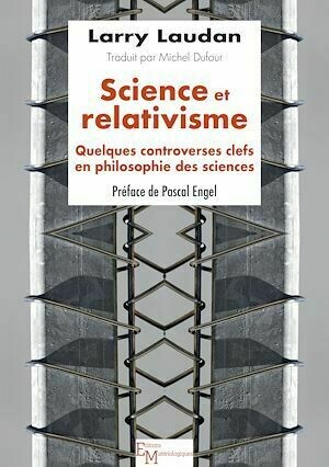 Science et relativisme - Larry Laudan - Editions Matériologiques