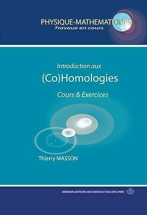 Introduction aux (Co)Homologies - Thierry Masson - Hermann