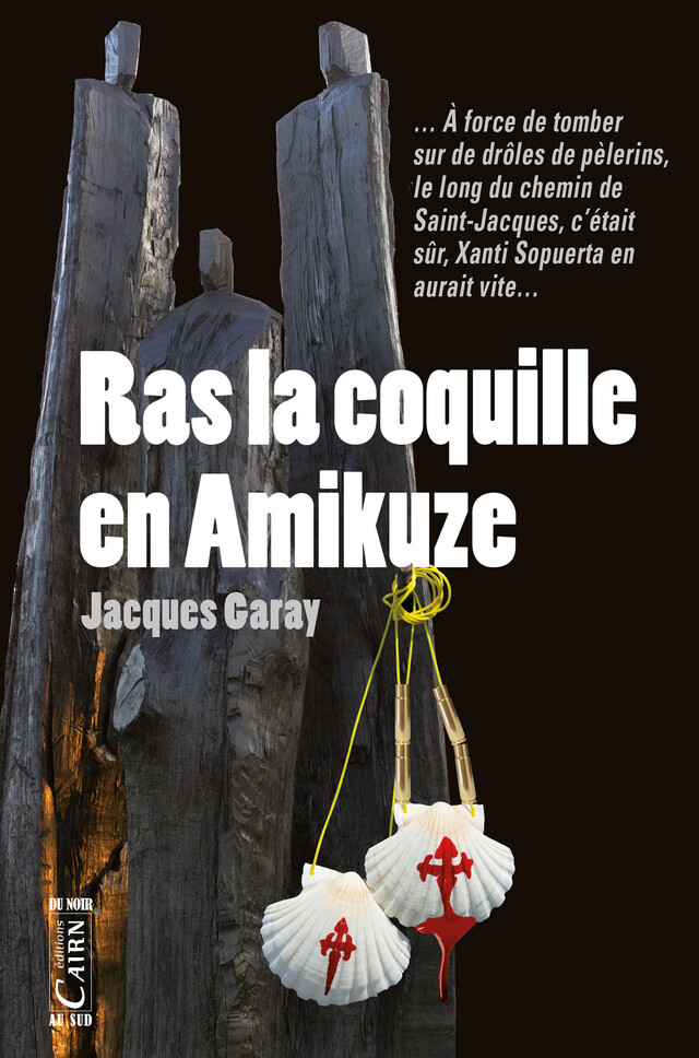 Ras la coquille en Amikuze - Jacques Garay - Cairn