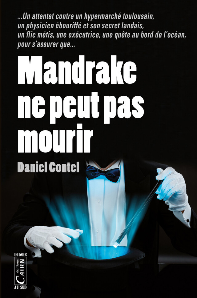 Mandrake ne peut pas mourir - Daniel Contel - Cairn