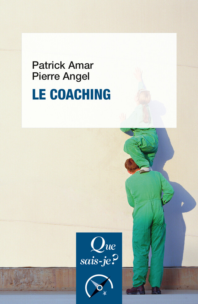 Le coaching - Patrick Amar, Pierre Angel - Que sais-je ?