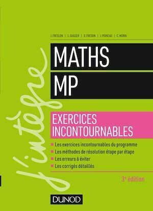 Maths MP - Exercices incontournables - 3e éd. - Collectif Collectif - Dunod