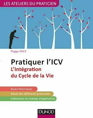 Pratiquer l'ICV - 2e éd. - Peggy Pace - Dunod