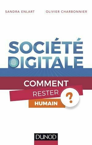 Société digitale - Sandra Enlart, Olivier Charbonnier - Dunod