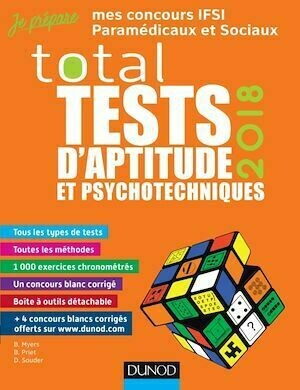 TOTAL Tests d'aptitude et psychotechniques - 2018 - Dominique Souder, Bernard Myers, Benoît Priet - Dunod