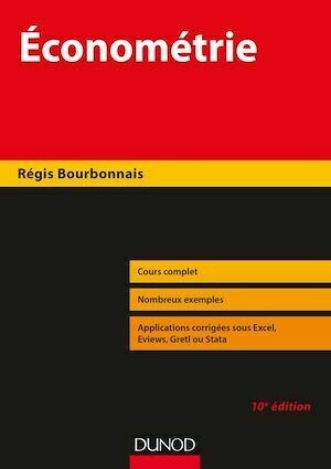Économétrie - 10e éd. - Régis Bourbonnais - Dunod