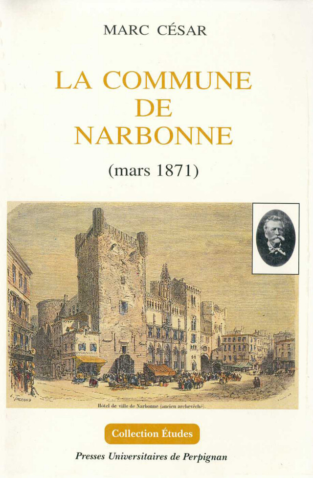 La Commune de Narbonne (mars 1871) - Marc César - Presses universitaires de Perpignan