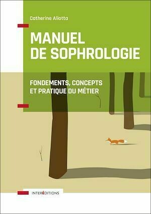 Manuel de Sophrologie - 2e éd. - Catherine Aliotta - InterEditions