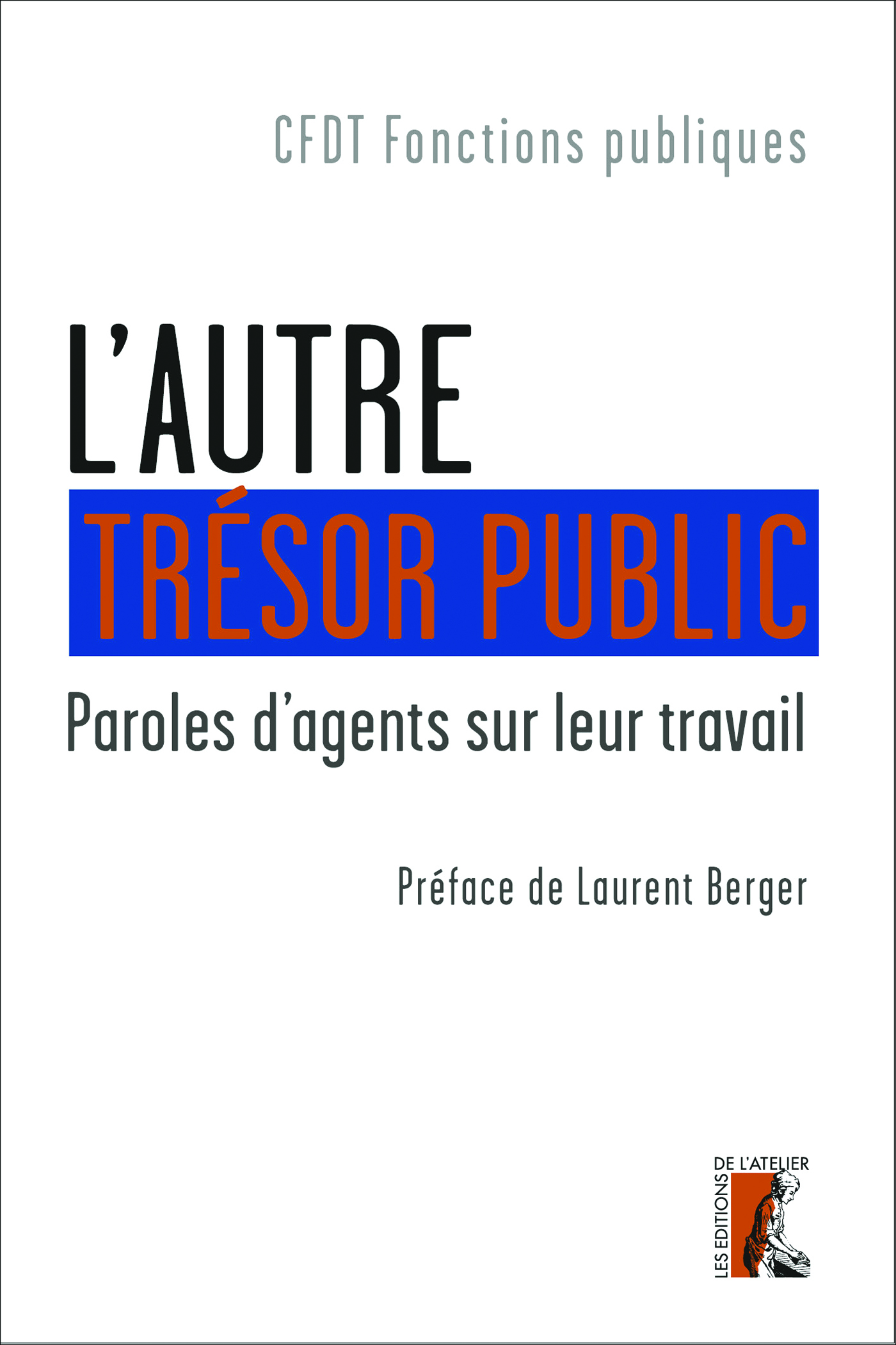 L’autre trésor public - Cfdt Fonctions Publiques - Éditions de l'Atelier