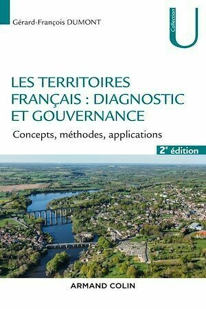 Les territoires : diagnostic et gouvernance - 2e éd. - Gérard-François Dumont - Armand Colin