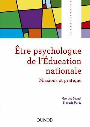 Etre psychologue de l'Education nationale - 2e éd - François Marty, Georges Cognet - Dunod