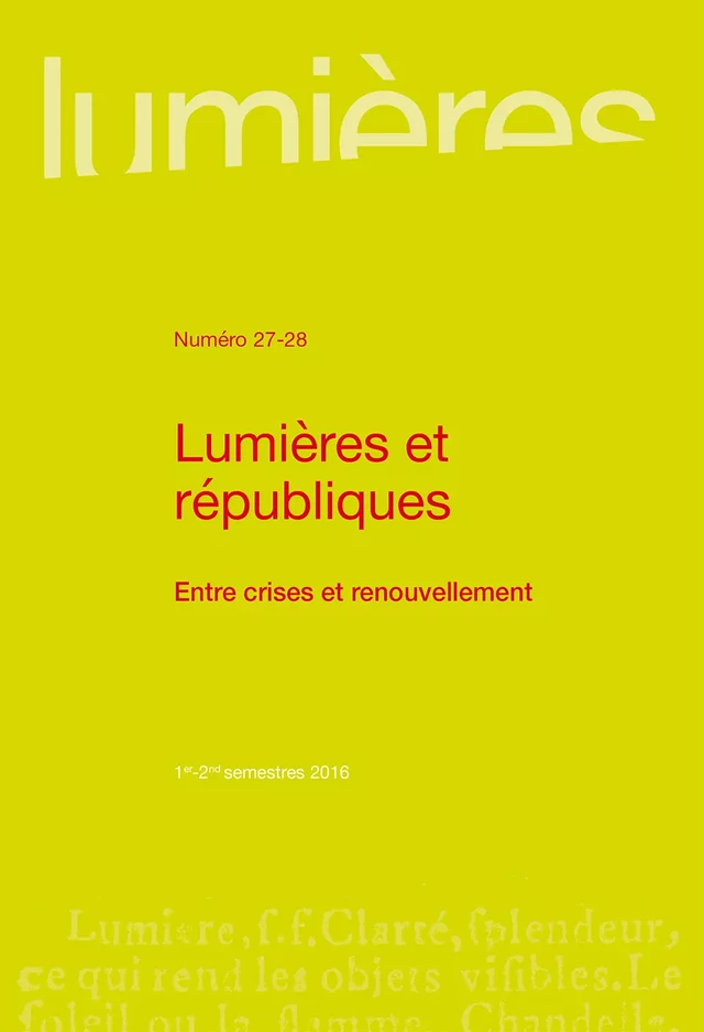 Lumières et républiques. Entre crises et renouvellement - Collectif Collectif, Jean Mondot, Christophe Miqueu - Presses universitaires de Bordeaux