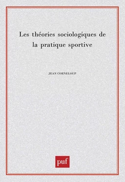 Les théories sociologiques de la pratique sportive