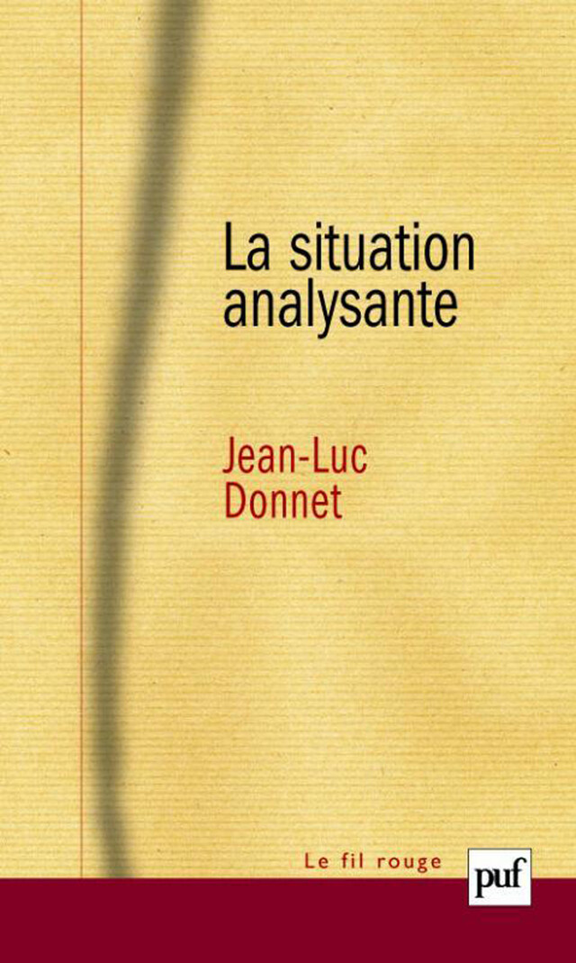 La situation analysante - Jean-Luc Donnet - Presses Universitaires de France
