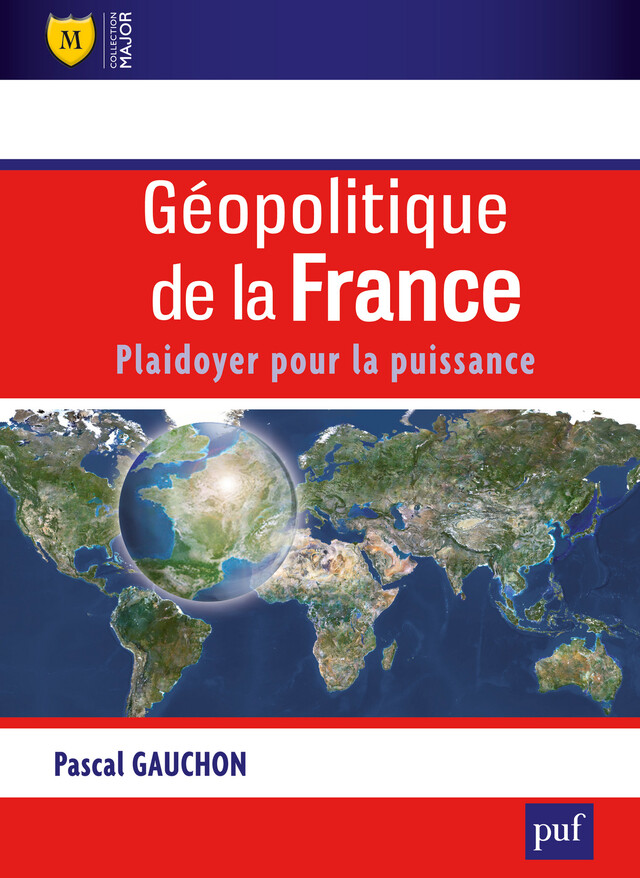Géopolitique de la France - Pascal Gauchon - Presses Universitaires de France
