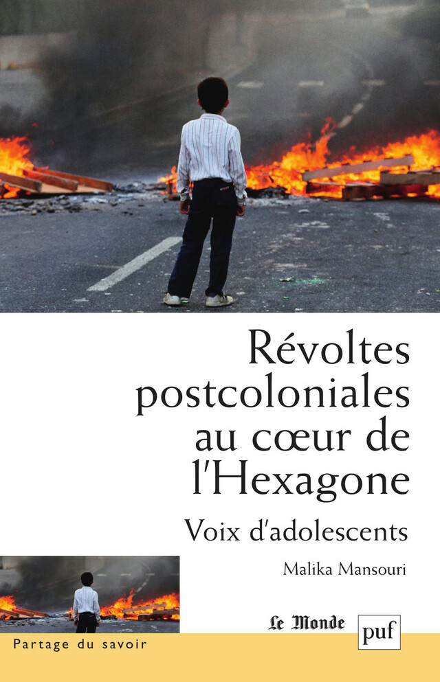 Révoltes postcoloniales au cœur de l'Hexagone - Malika Mansouri - Presses Universitaires de France