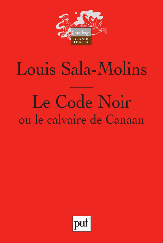 Le Code Noir ou le calvaire de Canaan - Louis Sala-Molins - Presses Universitaires de France