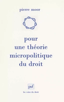 Pour une théorie micropolitique du droit