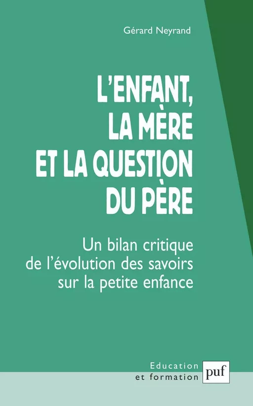 L'enfant, la mère et la question du père - Gérard Neyrand - Humensis