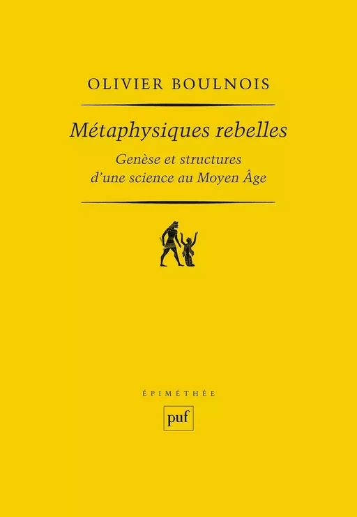 Métaphysiques rebelles - Olivier Boulnois - Humensis