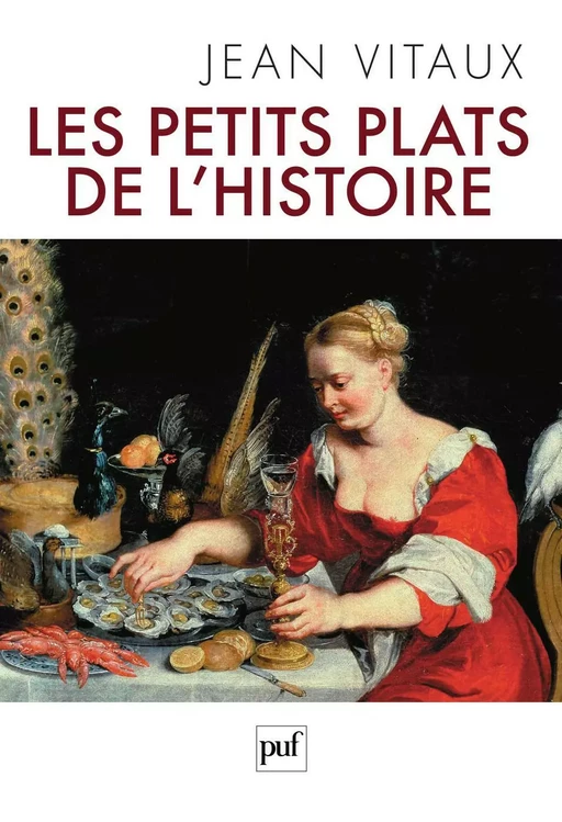 Les petits plats de l'histoire - Jean Vitaux - Humensis