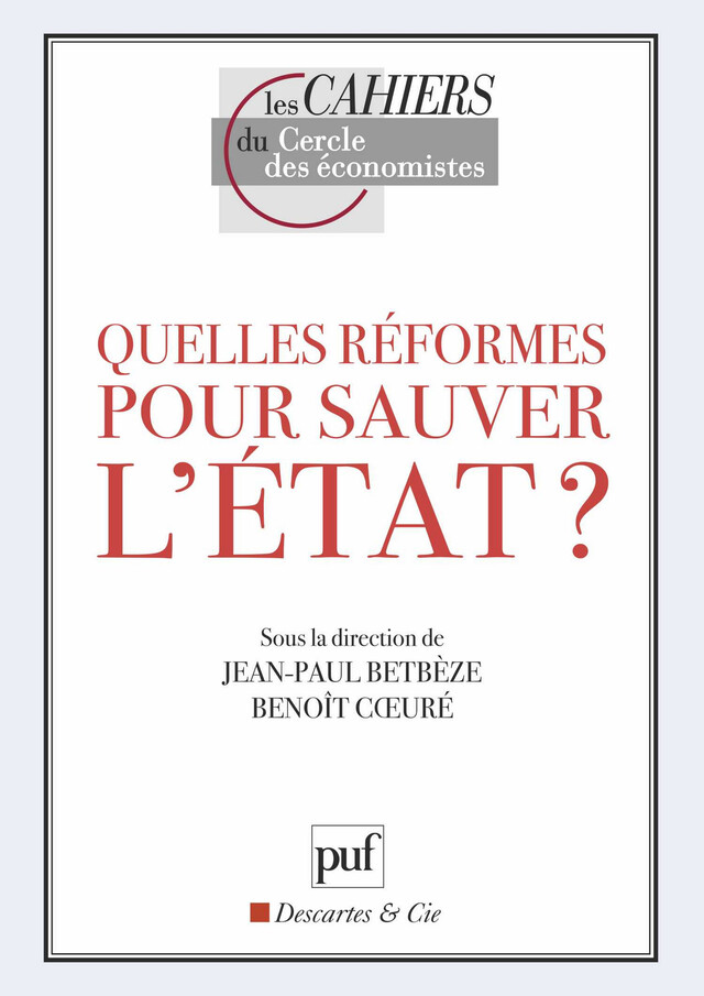 Quelles réformes pour sauver l'État ? - Jean-Paul Betbèze, Benoît Cœuré - Presses Universitaires de France