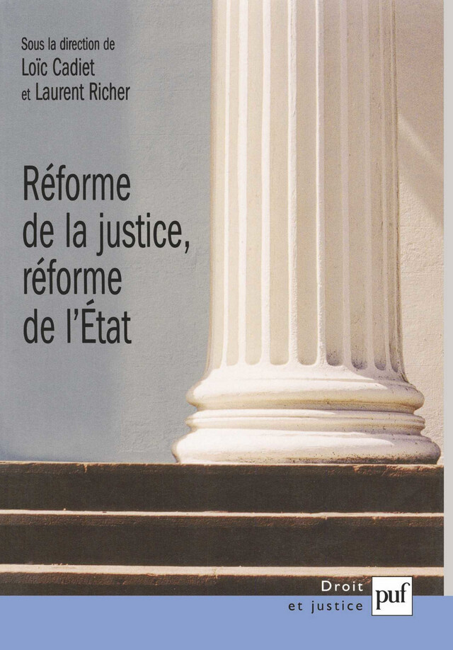 Réforme de la justice, réforme de l'État - Loïc Cadiet, Laurent Richer - Presses Universitaires de France