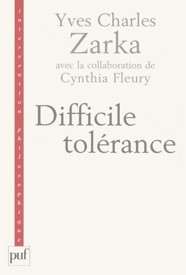 Difficile tolérance - Cynthia Fleury, Yves Charles Zarka - Presses Universitaires de France