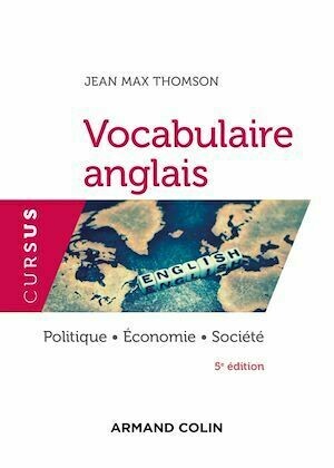 Vocabulaire anglais - 5e éd. - Jean Max Thomson - Armand Colin