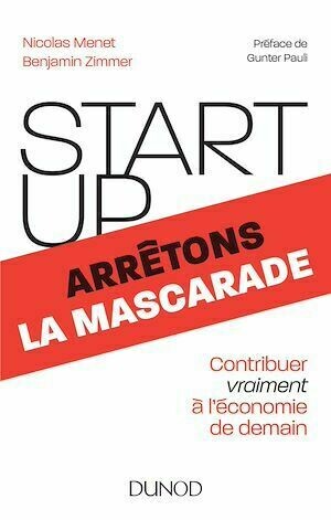 Start-up, arrêtons la mascarade - Nicolas Menet, Benjamin Zimmer - Dunod