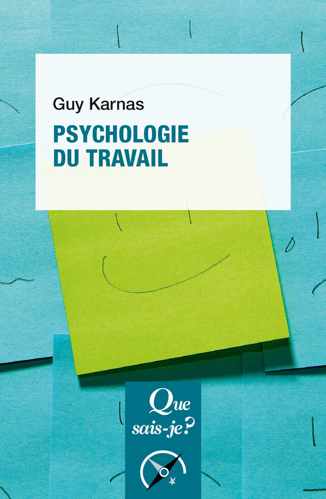 Psychologie du travail - Guy Karnas - Que sais-je ?