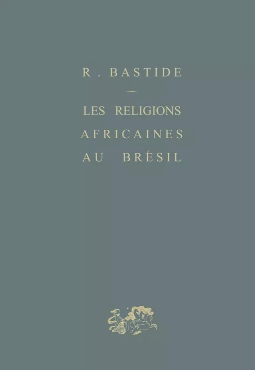 Les religions africaines au Brésil - Roger Bastide - Humensis