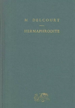 Hermaphrodite. Mythes et rites de la bisexualité dans l'antiquité classique