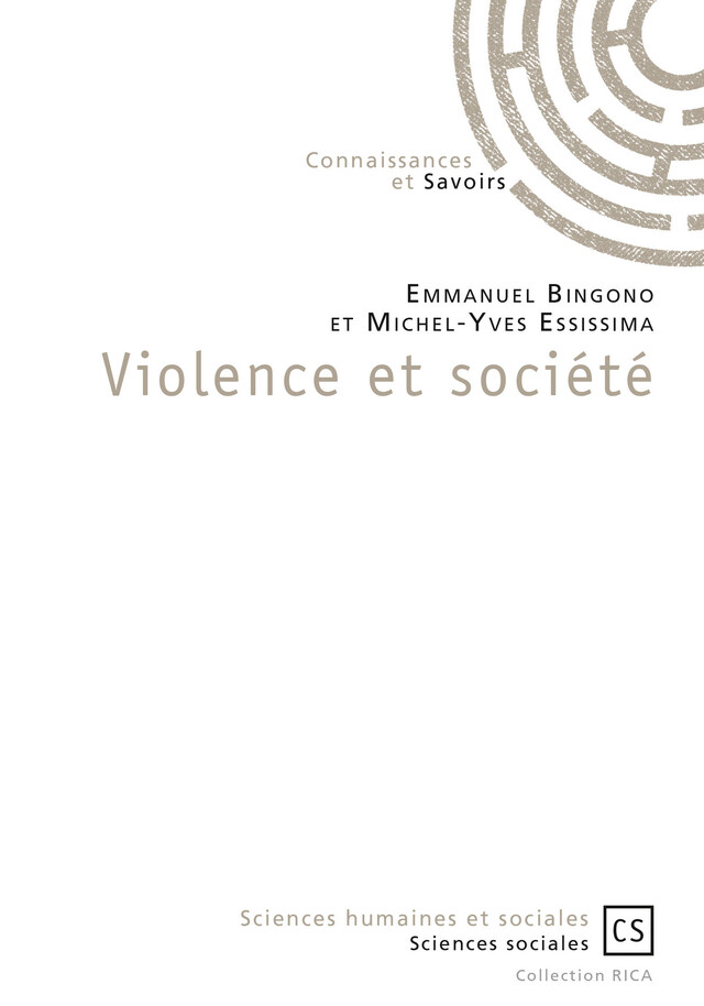 Violence et Société - Michel-Yves Essissima, Emmanuel Bingono - Connaissances & Savoirs