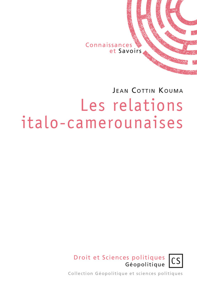 Les relations italo-camerounaises - Jean Cottin Kouma - Connaissances & Savoirs