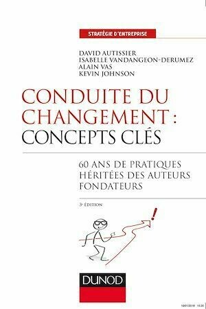 Conduite du changement : concepts-clés - 3e éd. - David Autissier, Alain Vas, Isabelle Vandangeon - Dunod