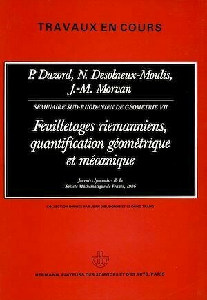 Feuilletages riemanniens, quantification géométrique et mécanique - Pierre Dazord - Hermann