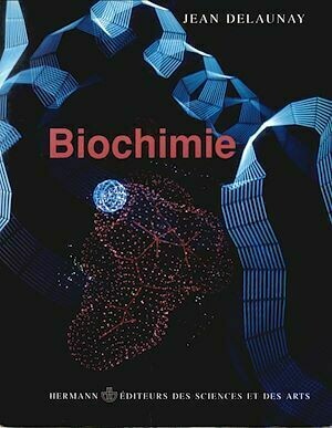 Biochimie - Jean Delaunay - Hermann