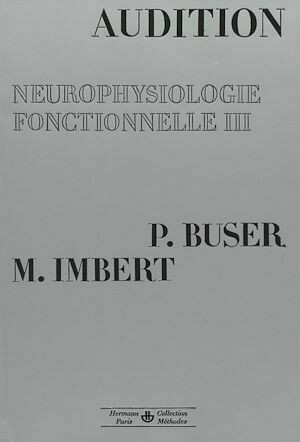 Neurophysiologie fonctionnelle, vol. 3 - Pierre Buser - Hermann