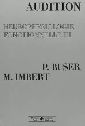 Neurophysiologie fonctionnelle, vol. 3 - Pierre Buser - Hermann